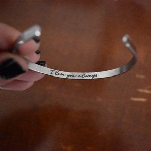 "I love you always" Cuff Bracelet | OS